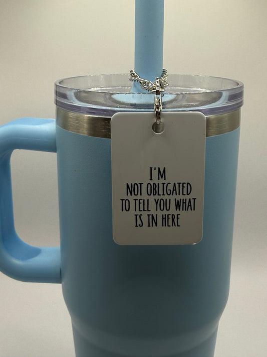 Rectangle charm for tumbler or bag - I'm not obligated