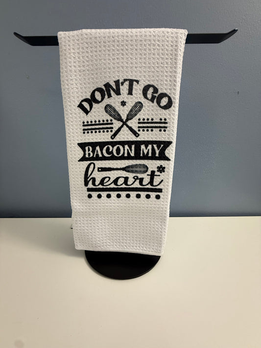 Don't go bacon my heart hand towel