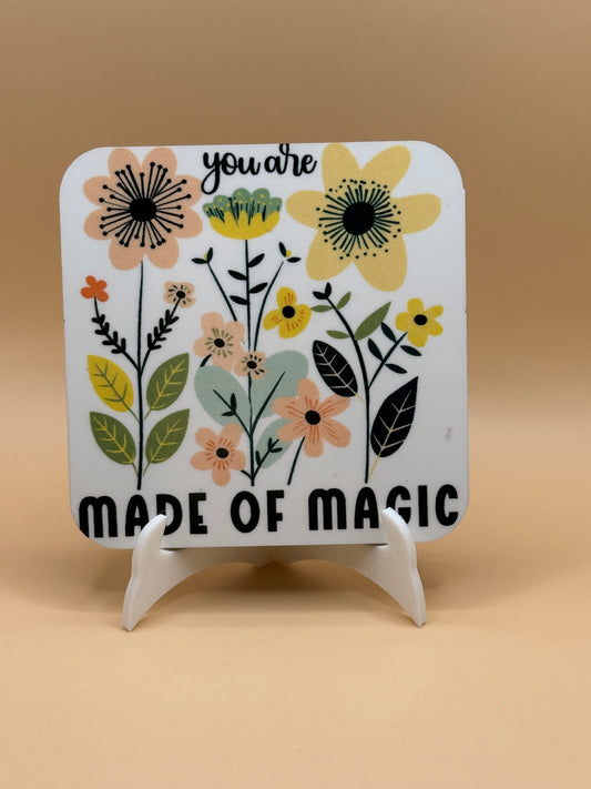 You are made of magic magnet 3 x 3